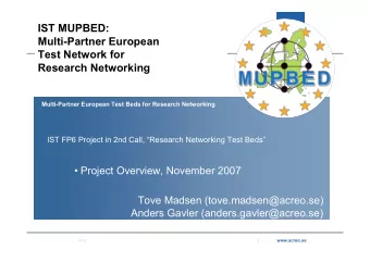IST MUPBED:  Multi-Partner European  Test Network for  Research Networking  Multi-Partner European