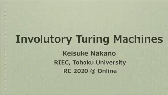 Involutory Turing Machines  Keisuke Nakano  RIEC, Tohoku University  RC 2020 @ Online Involution f