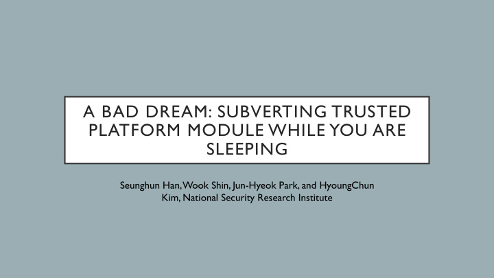 a bad dream subverting trusted platform module while you