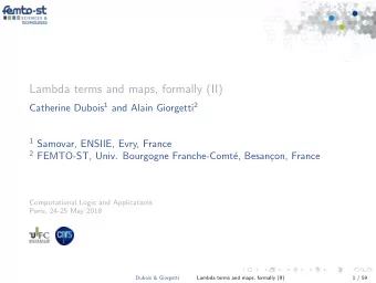 Lambda terms and maps, formally (II) Catherine Dubois 1 and Alain Giorgetti 2 1 Samovar, ENSIIE,