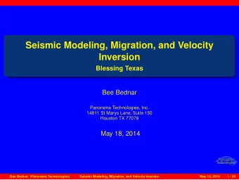 Seismic Modeling, Migration, and Velocity  Inversion  Blessing Texas  Bee Bednar  Panorama