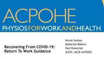 Return To Work Guidance  (HCPC, MCSP  , ACPOHE)  ACPOHE  Introduction  Association of Chartered