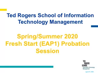 Spring/Summer 2020  Fresh Start (EAP1) Probation  Session  April 27, 2020  *  Academic Success