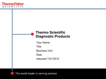 Thermo Scientific  Diagnostic Products  Your Name  Title  Business Unit  Date  released 7/01/2012