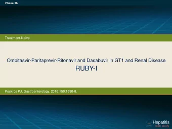RUBY-I  Pockros PJ, Gastroenterology. 2016;150:1590-8.  Hepatitis  Hepatitis  web study  web study