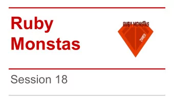 Ruby  Monstas  Session 18  Agenda  Recap  Rubygems  Bundler  Exercises  Recap  Enter: ERB!