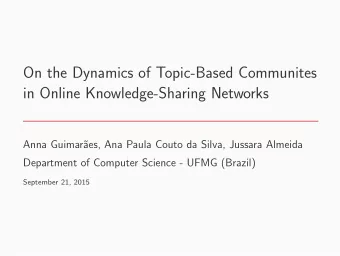 On the Dynamics of Topic-Based Communites  in Online Knowledge-Sharing Networks  Anna Guimar