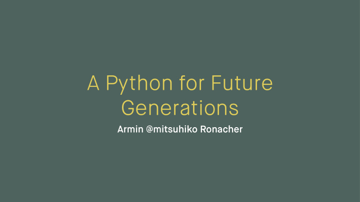 a python for future generations