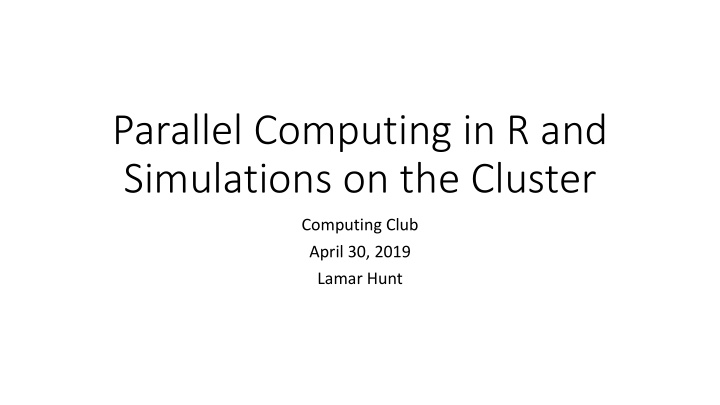 parallel computing in r and simulations on the cluster