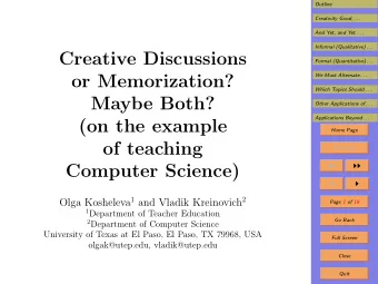 Creative Discussions  Formal (Quantitative) . . .  or Memorization?  We Must Alternate . . .  Which