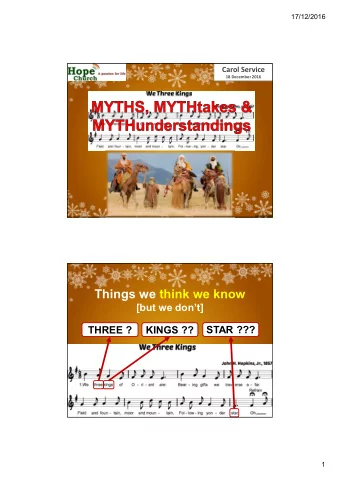 Things we think we know  [but we dont]  THREE ?  KINGS ??  STAR ???  1  17/12/2016  Things we