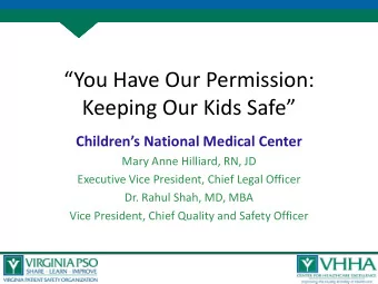 You Have Our Permission:  Keeping Our Kids Safe  Childrens National Medical Center  Mary