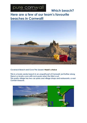 Which beach?  Here are a few of our teams favourite  beaches in Cornwall! Coverack Beach and