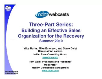 Three Part Series:  Three-Part Series:  Building an Effective Sales  O  Organization for the