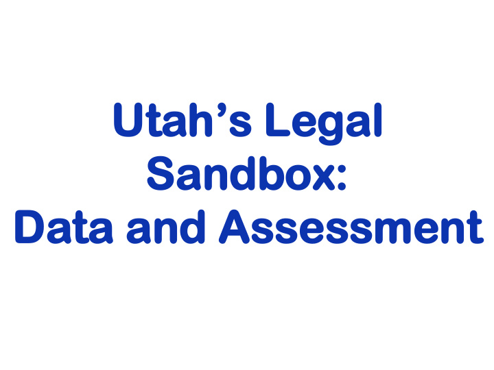 utah s s le legal sand ndbox ox data a ta and a d assess