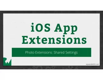 iOS App  Extensions  Photo Extensions: Shared Settings  Separate Sandboxes  Extension  App  Sandbox