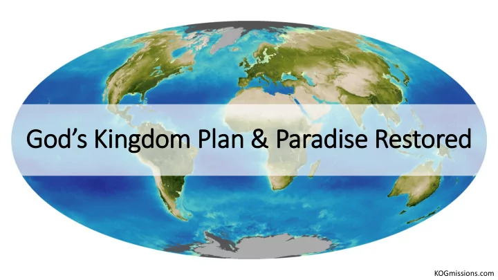 god s kingdom plan paradise restored