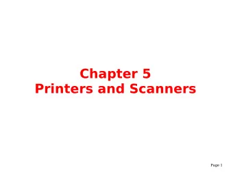 Chapter 5  Printers and Scanners  Page 1  We Shall be Covering ...  Usage of devices which
