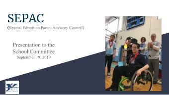 SEPAC ( Special Education Parent Advisory Council)  Presentation to the  School Committee