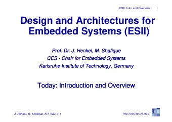 Design and Architectures for  Design and Architectures for  Embedded Systems (ESII)  Embedded