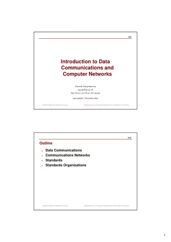 Introduction to Data  Communications and  Computer Networks  Surasak Sanguanpong  nguan@ku.ac.th