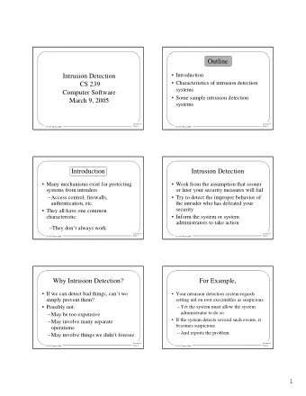 Outline   Introduction  Intrusion Detection   Characteristics of intrusion detection  CS 239
