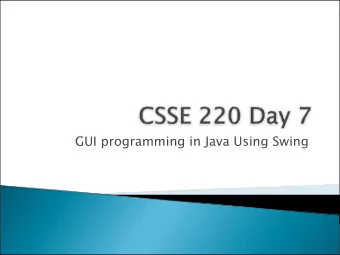 GUI programming in Java Using Swing  JUnit Testing exercise is due now.  Turn in your written