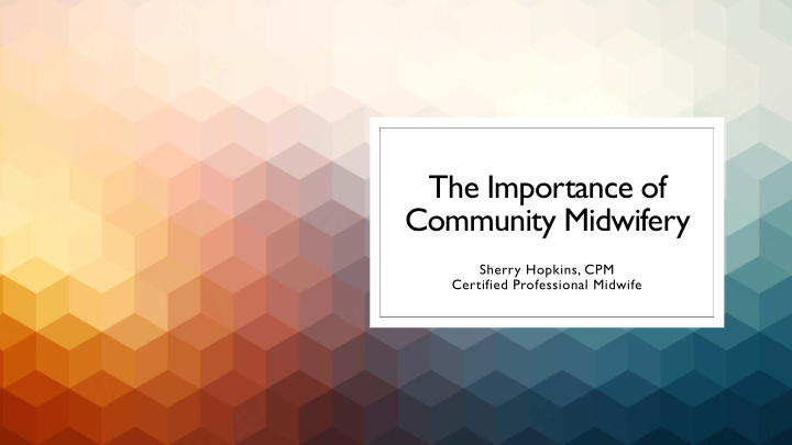 the importance of community midwifery