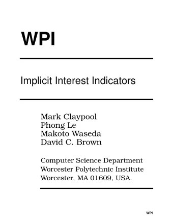 WPI  Implicit Interest Indicators  Mark Claypool  Phong Le  Makoto Waseda  David C. Brown  Computer