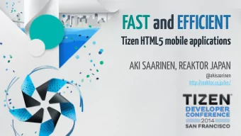 FAST and EFFICIENT  Tizen HTML5 mobile applications  AKI SAARINEN, REAKTOR JAPAN  @akisaarinen