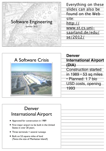 Software Engineering  http://  Summer 2012  www.st.cs.uni-  saarland.de/edu/  se/2012/  Denver  A