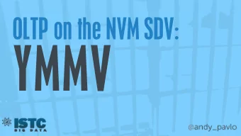 YMMV  2013  2013  2013  2013  Prison Life  GOOD  EVIL  NVM OLTP  DRAM  SSD/HDD  Pr  Projec  oject