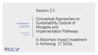 Session 2.2  .2  Conceptual  l Approaches on  Sustain  inabil  ilit  ity Outlo  look of  Flowchart