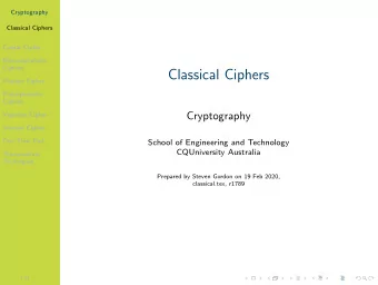 Classical Ciphers  Playfair Cipher  Polyalphabetic  Ciphers  Cryptography  Vigen`  ere Cipher