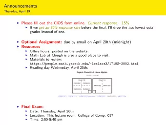 Announcements  Thursday, April 19  Please fill out the CIOS form online. Current response: 15%