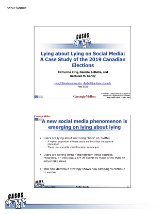 Lying about Lying on Social Media:  A Case Study of the 2019 Canadian  Elections  Catherine King,