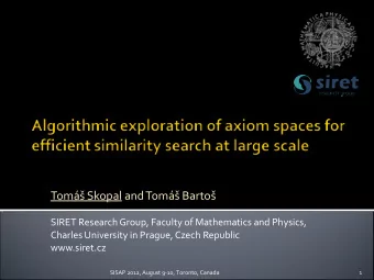 Tom Skopal and Tom Barto  SIRET Research Group, Faculty of Mathematics and Physics,
