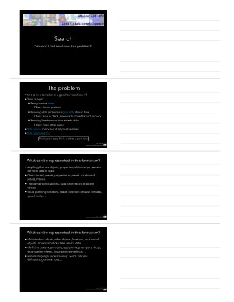 Search  How do I find a solution to a problem?  The problem  Give some description of