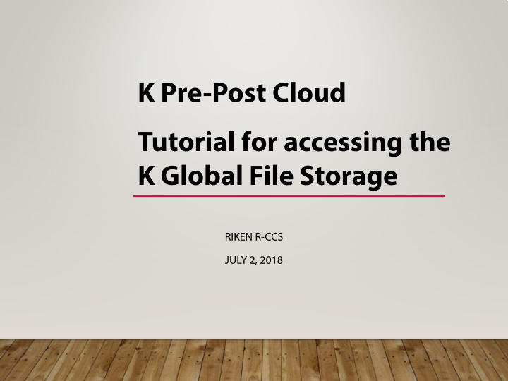 k pre post cloud tutorial for accessing the k global file
