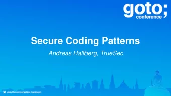 Secure Coding Patterns  Andreas Hallberg, TrueSec  Trust  Domain-Driven Security  The Untrusted