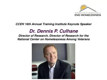Dr. Dennis P. Culhane  Director of Research, Director of Research for the  National Center on