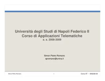 Universit degli Studi di Napoli Federico II  Corso di Applicazioni Telematiche  a. a. 2008-2009