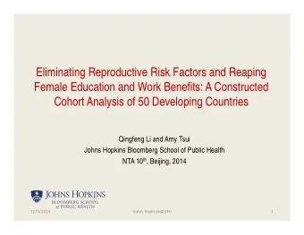 Eliminating Reproductive Risk Factors and Reaping  Female Education and Work Benefits: A