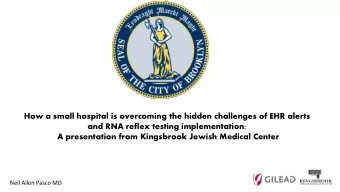 How a small hospital is overcoming the hidden challenges of EHR alerts  and RNA reflex testing