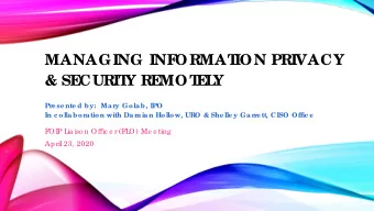 MANAGING INF  ORMAT  ION PRIVACY  &amp; SE  CURIT  Y RE  MOT  E  L  Y  Pr  e se nte d by:  Mar  y
