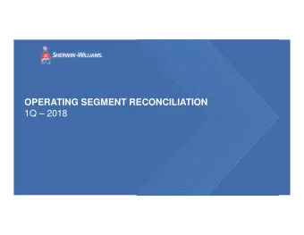 OPERATING SEGMENT RECONCILIATION  1Q  2018  SHW Operating Segments: 1Q 2018  Latin America