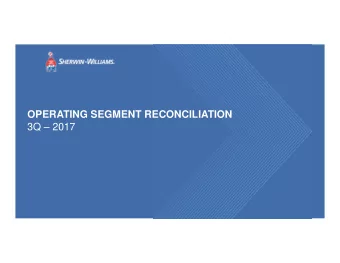 OPERATING SEGMENT RECONCILIATION  3Q  2017  SHW Operating Segments: 3Q 2017  Latin America