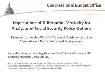 Congressional Budget Office  November 7, 2014  Implications of Differential Mortality for  Analyses