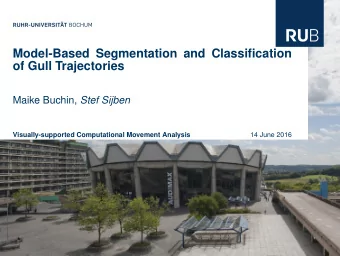 Model-Based Segmentation and Classification  of Gull Trajectories Maike Buchin, Stef Sijben