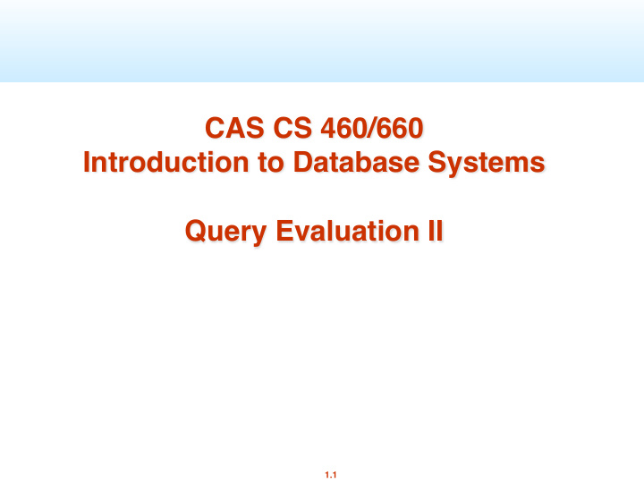 cas cs 460 660 introduction to database systems query